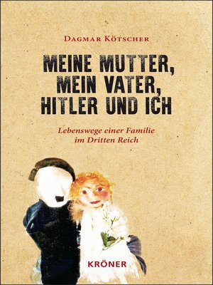 cover image of Meine Mutter, mein Vater, Hitler und ich
